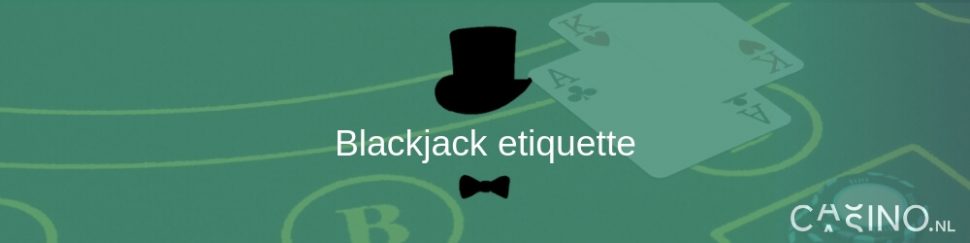 Casino.nl Blackjack etiquette