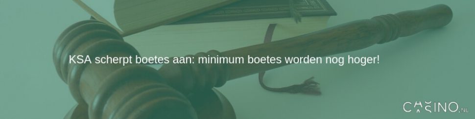 KSA scherpt boetes aan: minimum boetes worden nog hoger!