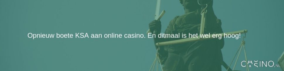 Boete KSA 450.000 euro aan online casino