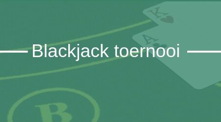 Blackjack toernooien