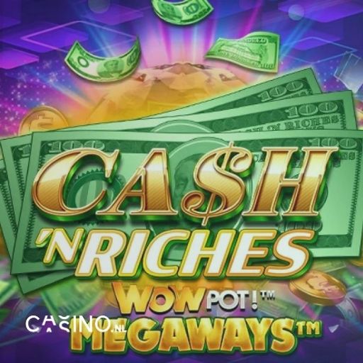 Cash ’n Riches WOWpot Megaways