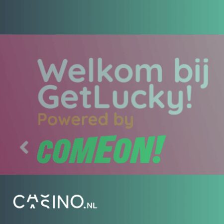 GetLucky.nl officieel live in Nederland: nieuw online casino